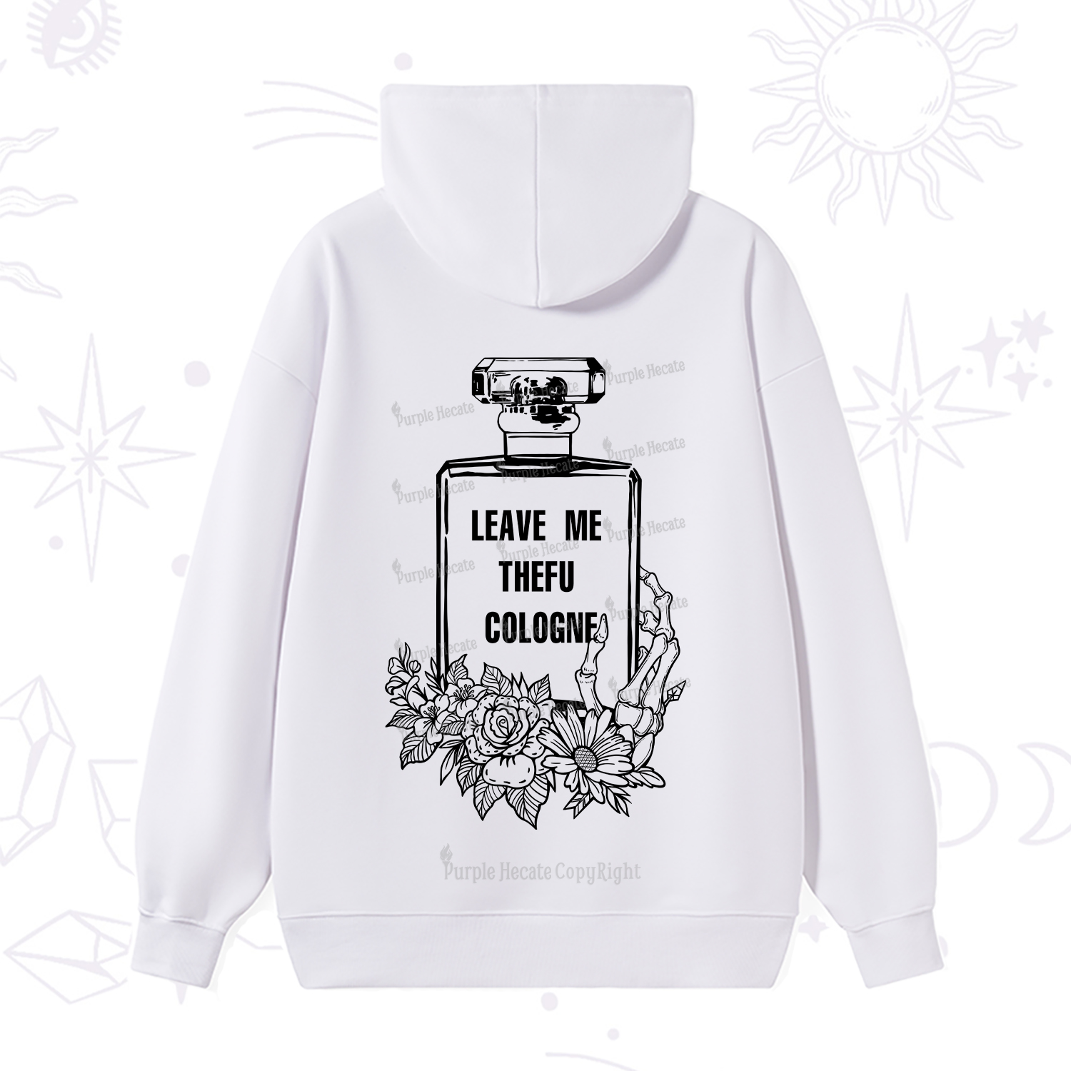 Purplehecate Leave Me The FU Cologne Hoodie