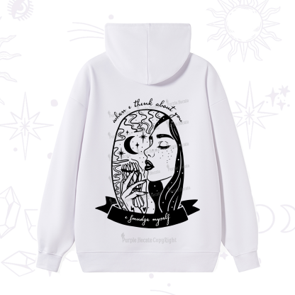 Purplehecate When I Think About You I Smudge Myself Hoodie