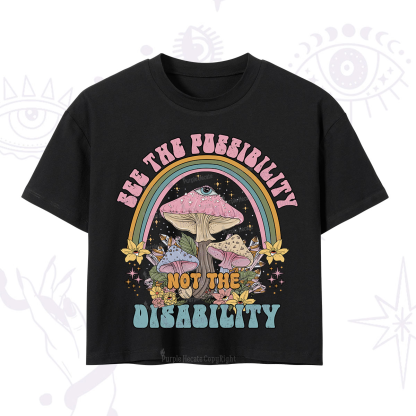 Purplehecate See The Possibility Not The Disability Crop T-Shirt