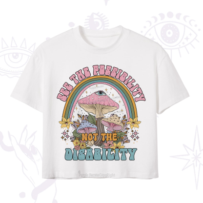 Purplehecate See The Possibility Not The Disability Crop T-Shirt
