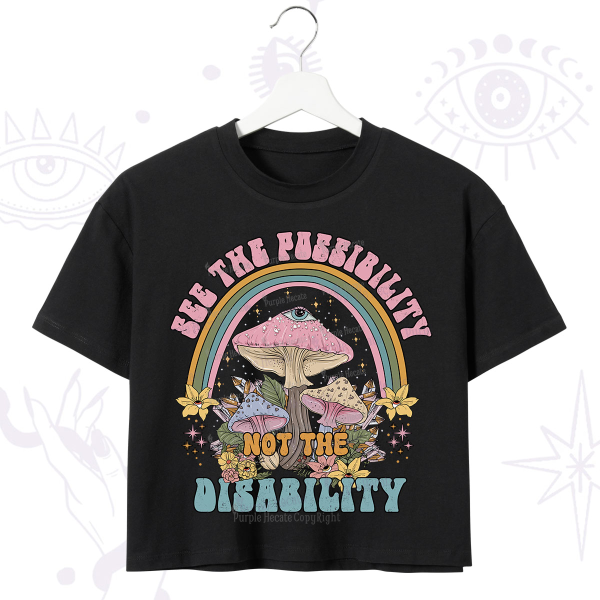 Purplehecate See The Possibility Not The Disability Crop T-Shirt