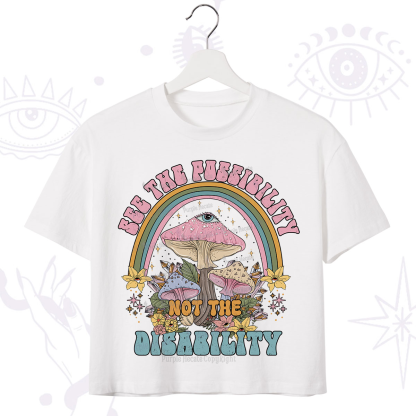Purplehecate See The Possibility Not The Disability Crop T-Shirt