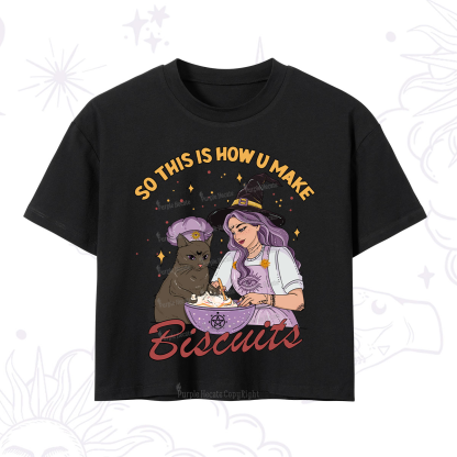 Purplehecate So This Is How You Make Biscuits Crop T-Shirt