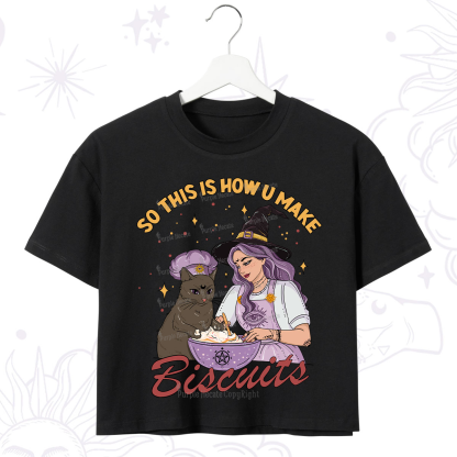 Purplehecate So This Is How You Make Biscuits Crop T-Shirt
