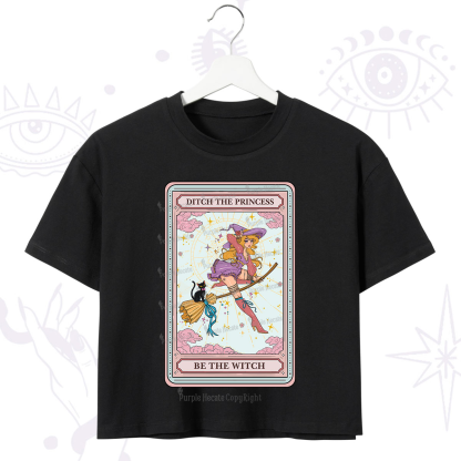 Purplehecate The Ditch The Princess Be The Witch Oracle Card Crop T-Shirt