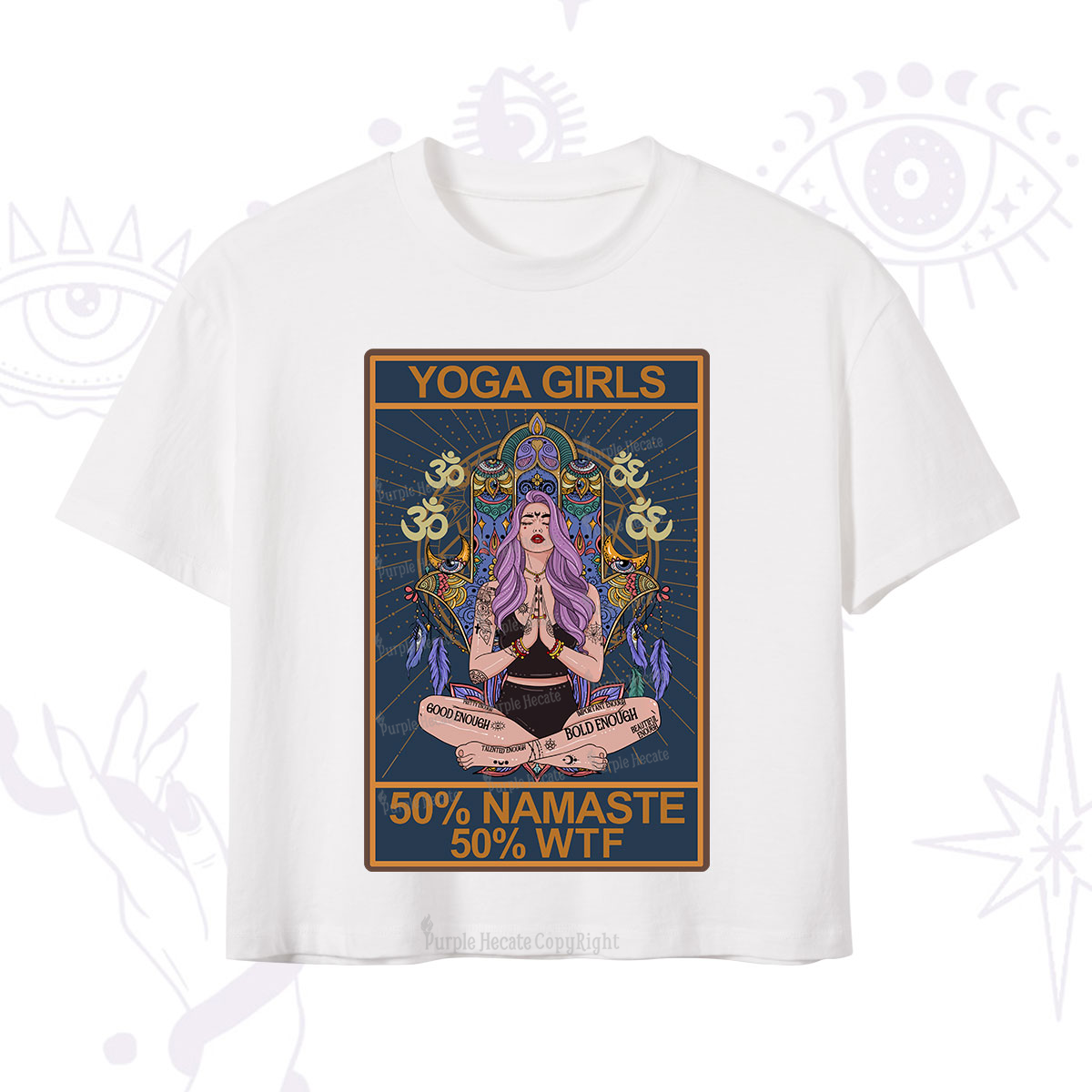 Purplehecate The Girls Yoga Shirt 50% Namaste 50% WTF Oracle Card Crop T-Shirt