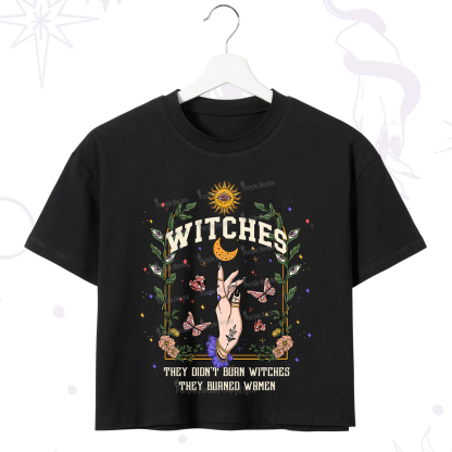 Purplehecate They Didn't Burn Witches They Burned Women Crop T-Shirt