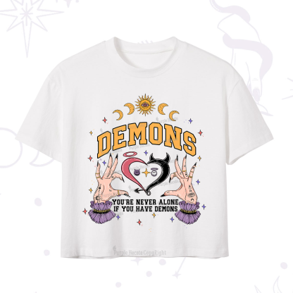 Purplehecate You're Never Alone If You Have Demons Crop T-Shirt