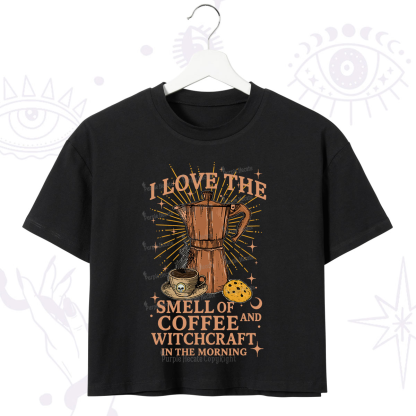 Purplehecate I Love The Smell Of Coffee And Witchcraft In The Morning Crop T-Shirt