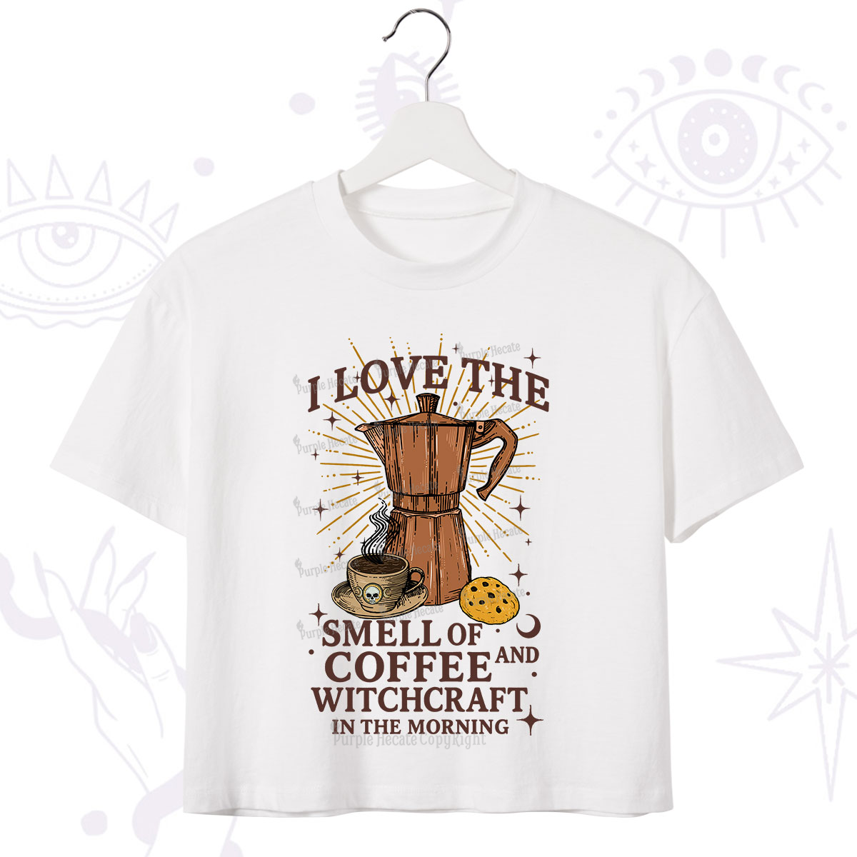 Purplehecate I Love The Smell Of Coffee And Witchcraft In The Morning Crop T-Shirt