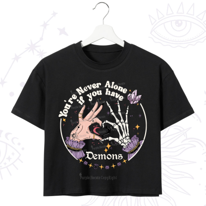 Purplehecate You're Never Alone If You Have Demons Crop T-Shirt