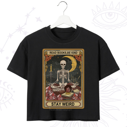 Purplehecate The Read Books Be Kind Stay Weird Oracle Card Crop T-Shirt