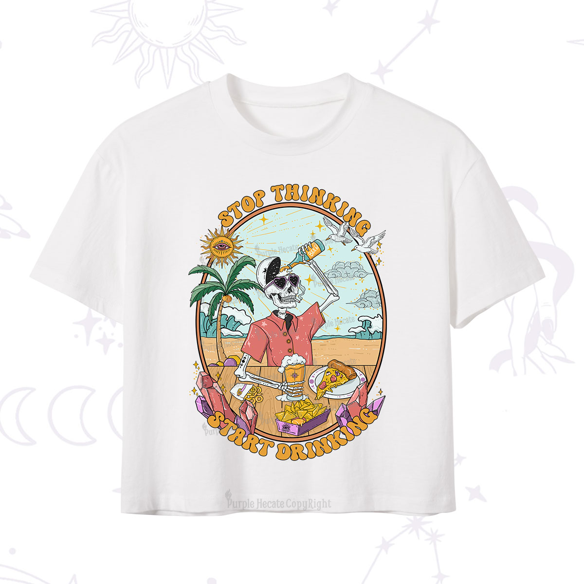 Purplehecate Stop Thinking Start Drinking One Crop T-Shirt