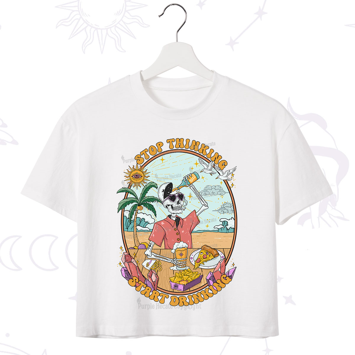 Purplehecate Stop Thinking Start Drinking One Crop T-Shirt