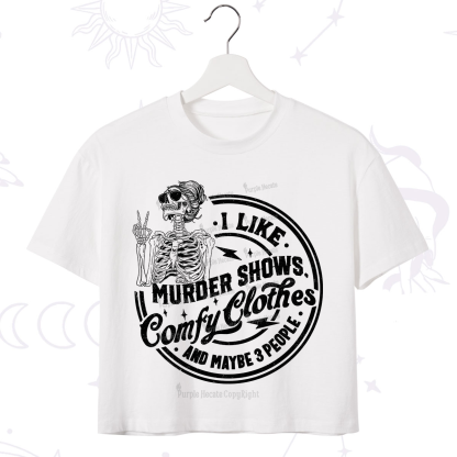 Purplehecate I Like Murder Shows Comfy Clothes And Maybe 3 People Crop T-Shirt
