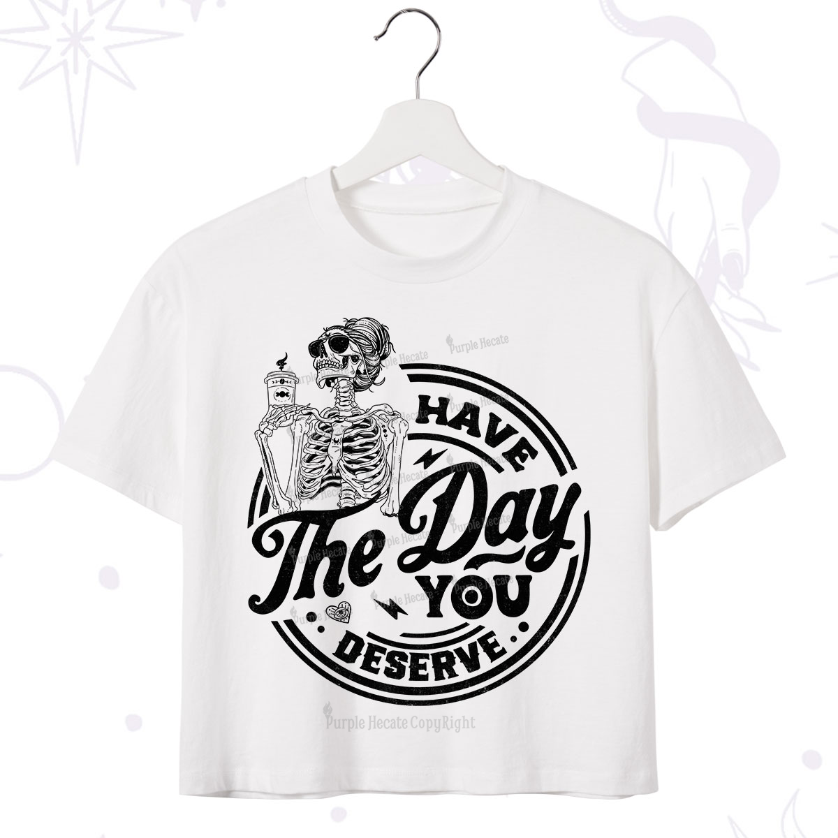 Purplehecate Have The Day You Deserve Crop T-Shirt