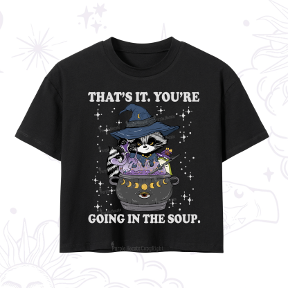 Purplehecate That's It You're Going In The Soup Crop T-Shirt