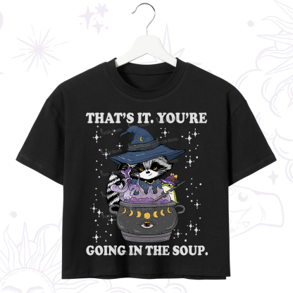Purplehecate That's It You're Going In The Soup Crop T-Shirt