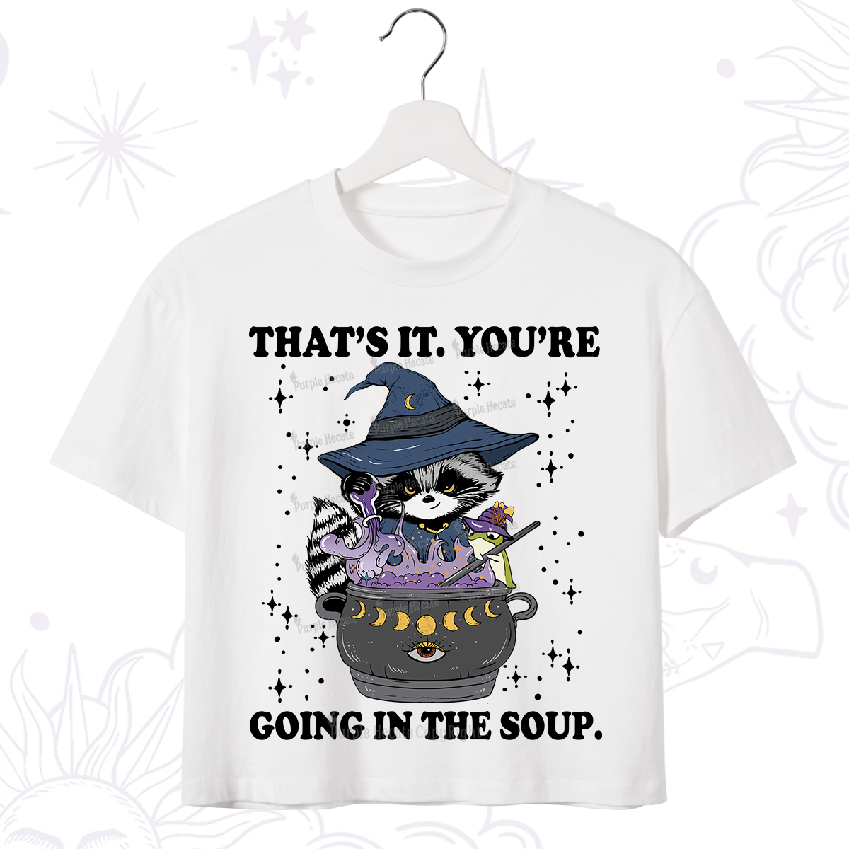 Purplehecate That's It You're Going In The Soup Crop T-Shirt