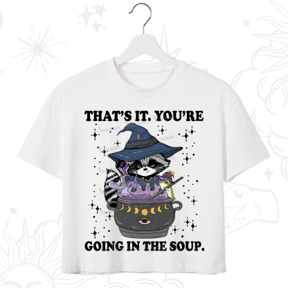 Purplehecate That's It You're Going In The Soup Crop T-Shirt