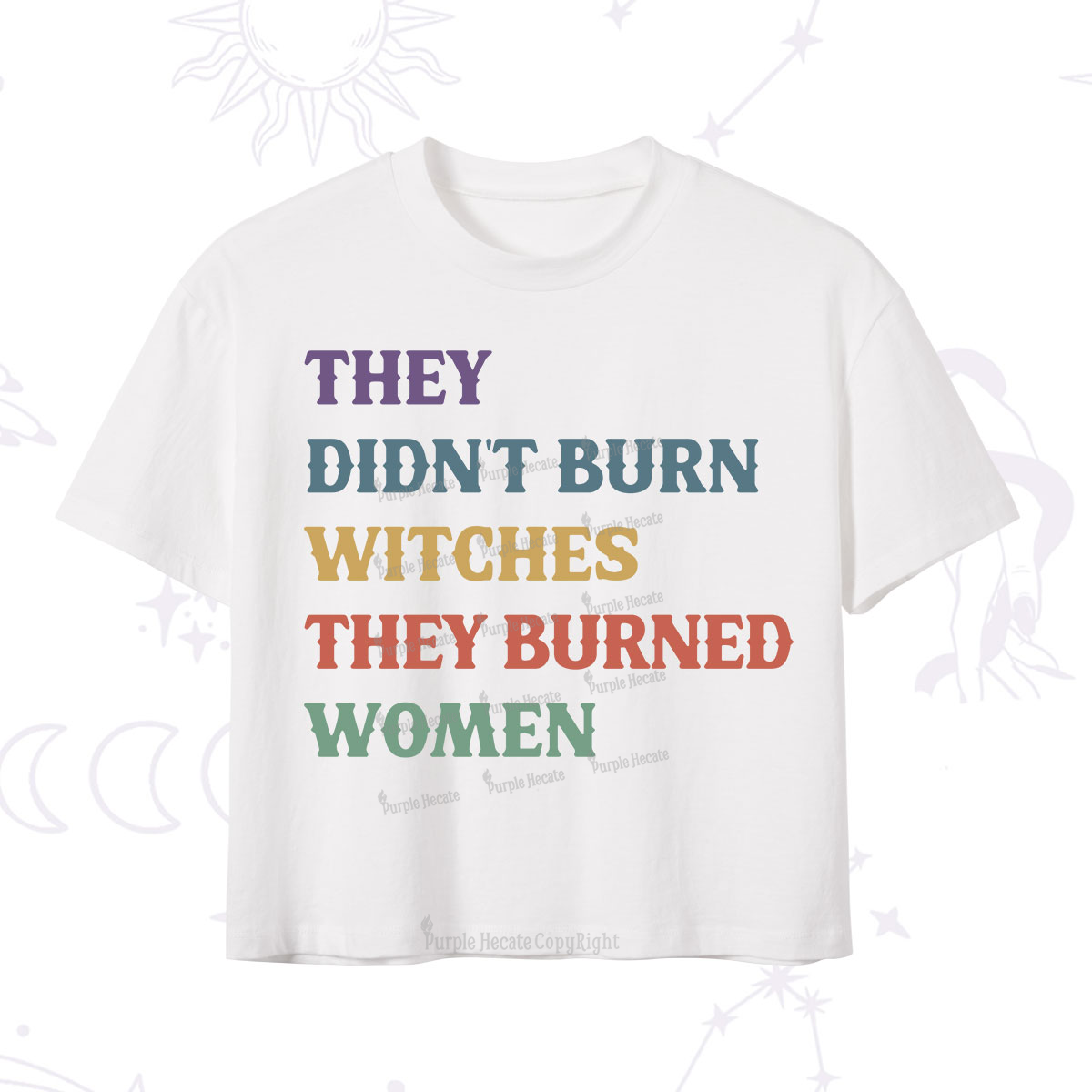 Purplehecate They Didn't Burn Witches They Burned Women Crop T-Shirt