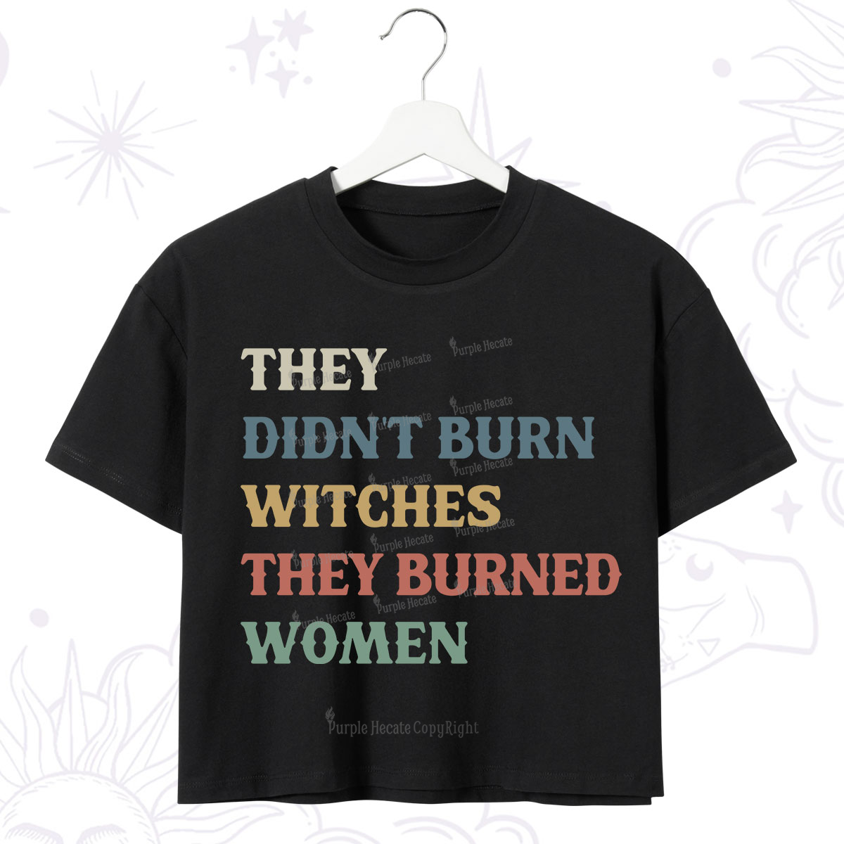 Purplehecate They Didn't Burn Witches They Burned Women Crop T-Shirt