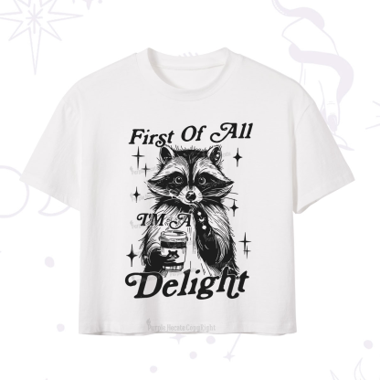 Purplehecate First Of All I'm A Delightful Funny Raccoon Crop T-Shirt