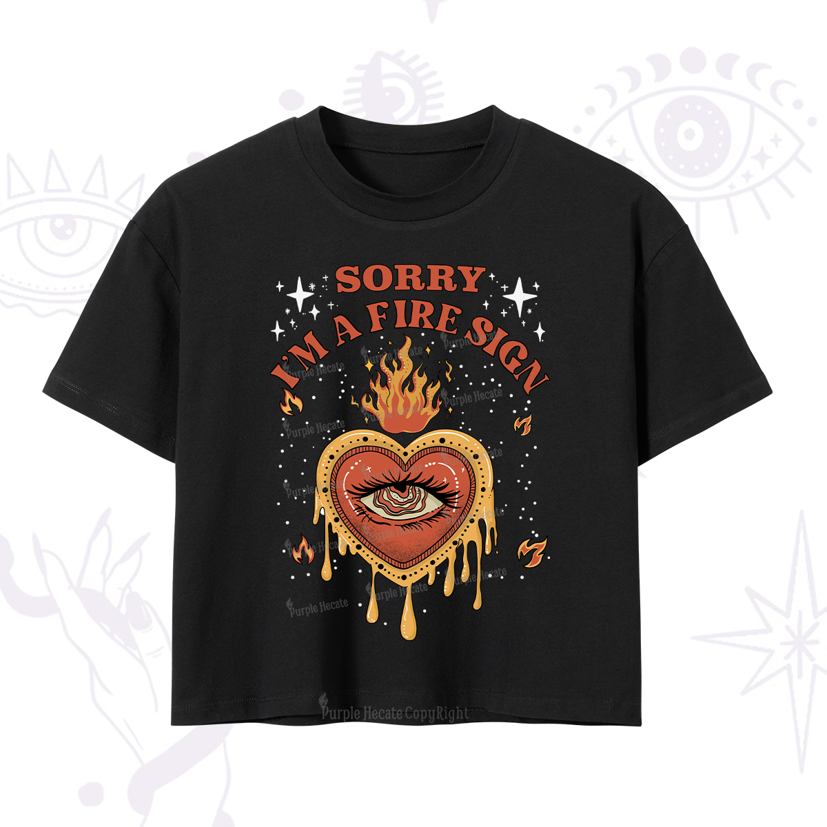 Purplehecate Sorry I'm A Fire Sign Crop T-Shirt