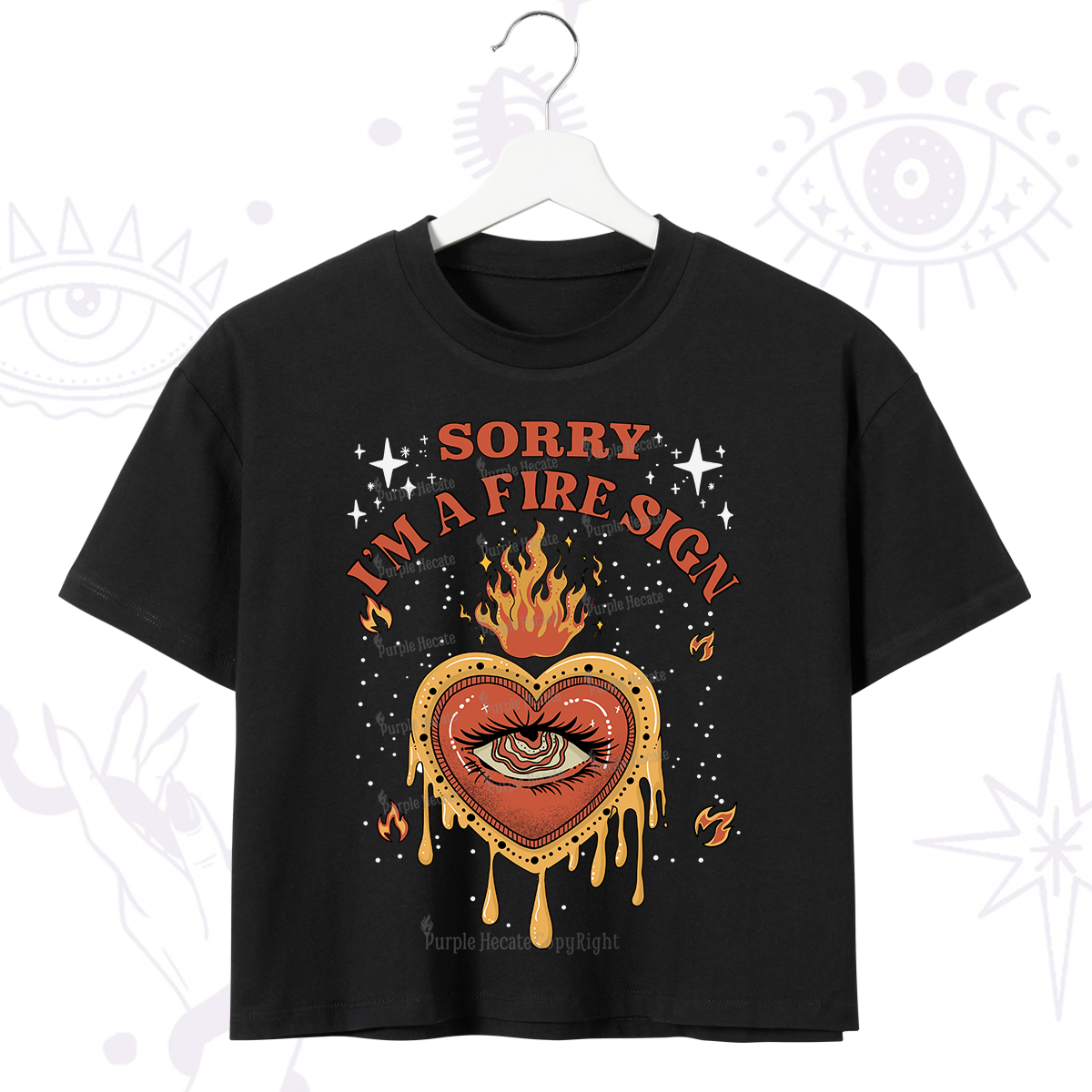 Purplehecate Sorry I'm A Fire Sign Crop T-Shirt