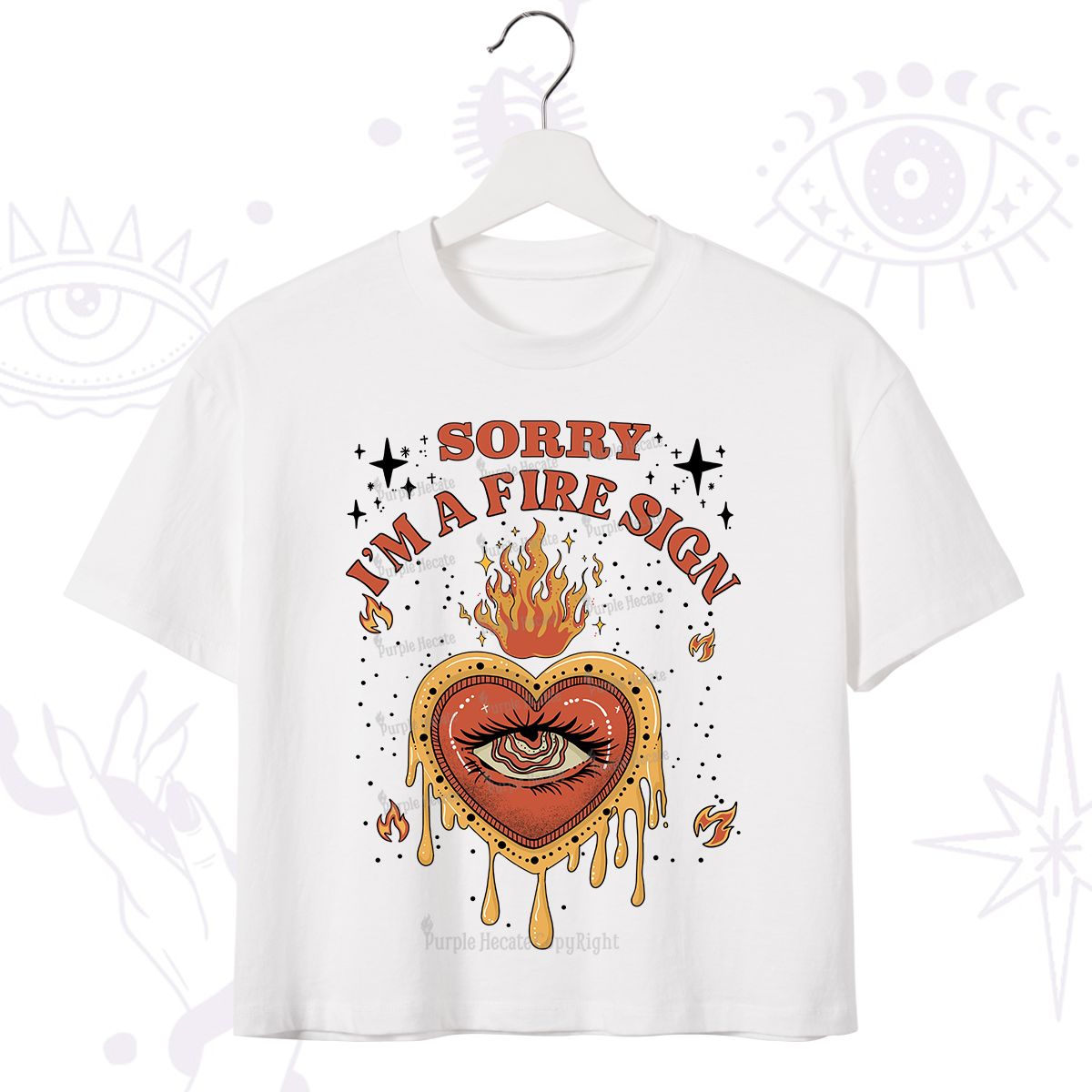 Purplehecate Sorry I'm A Fire Sign Crop T-Shirt