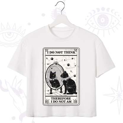 Purplehecate The I Do Not Think Therefore I Do Not Am Oracle Card Crop T-Shirt