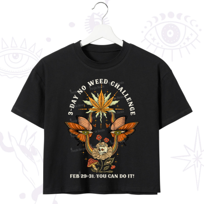 Purplehecate 3 Day No Weed Challenge Crop T-Shirt