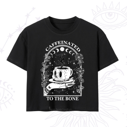 Purplehecate Caffeinated To The Bone Crop T-Shirt