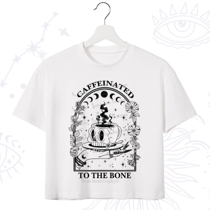 Purplehecate Caffeinated To The Bone Crop T-Shirt