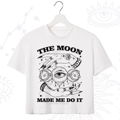 Purplehecate Funny The Moon Made Me Do It Crop T-Shirt