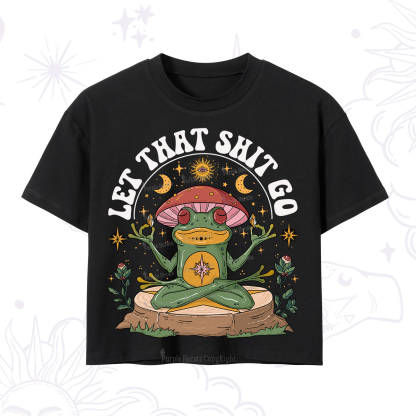 Purplehecate Let That Shit Go Crop T-Shirt