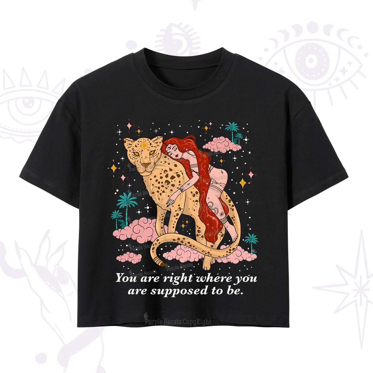 Purplehecate You Are Right Where You Are Supposed To Be Crop T-Shirt