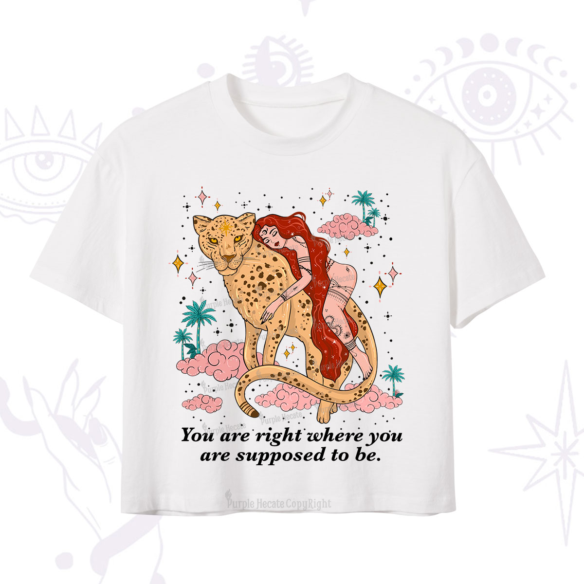 Purplehecate You Are Right Where You Are Supposed To Be Crop T-Shirt