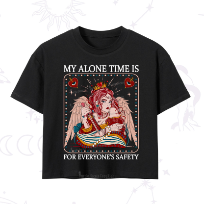 Purplehecate My Alone Time Is For Everyone's Safety Crop T-Shirt