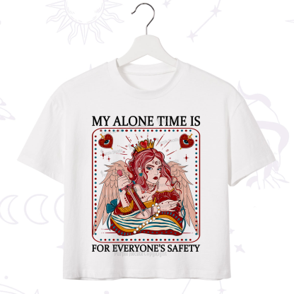 Purplehecate My Alone Time Is For Everyone's Safety Crop T-Shirt