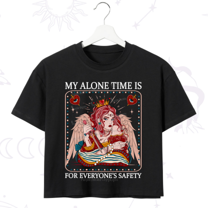 Purplehecate My Alone Time Is For Everyone's Safety Crop T-Shirt