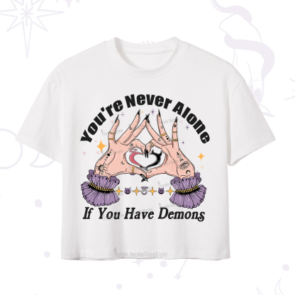 Purplehecate You're Never Alone If You Have Demons Crop T-Shirt