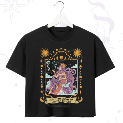 Purplehecate Don't Embarrass Me Mother Fucker Crop T-Shirt