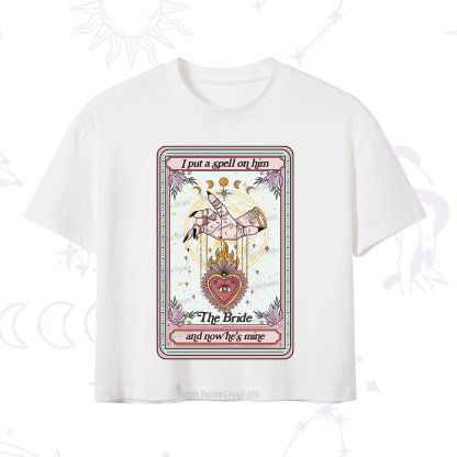 Purplehecate I Put A Spell On Him And Now He's Mine Crop T-Shirt