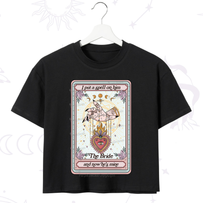 Purplehecate I Put A Spell On Him And Now He's Mine Crop T-Shirt