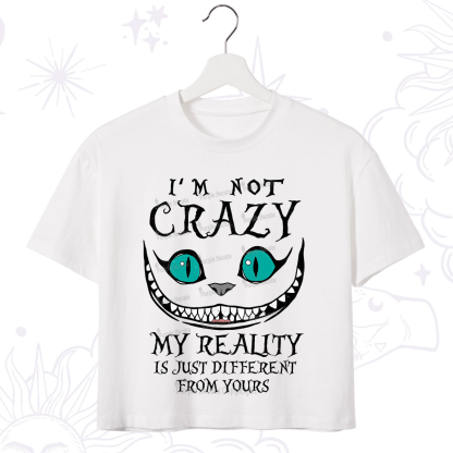 Purplehecate I'm Not Crazy My Reality Is Just Crop T-Shirt