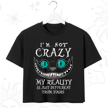 Purplehecate I'm Not Crazy My Reality Is Just Crop T-Shirt