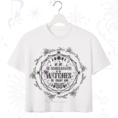 Purplehecate We Are the Granddaughters of the Witches You Could Not Burn Crop T-Shirt