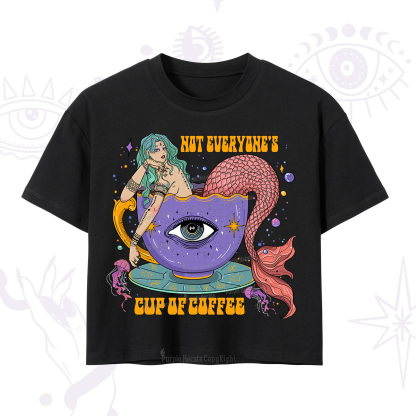 Purplehecate Not Everyone's Cup Of Coffee Crop T-Shirt