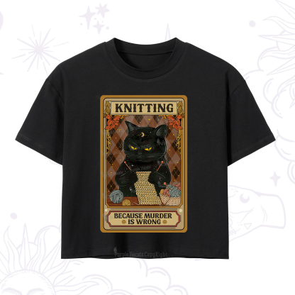 Purplehecate Knitting Because Murder Is Wrong Crop T-Shirt